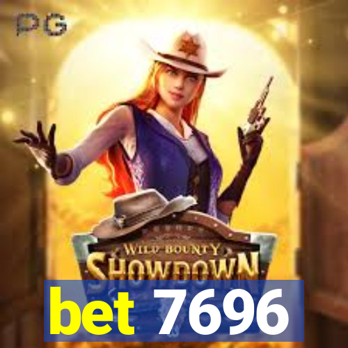 bet 7696